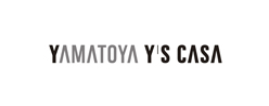 YAMATOYA Y'S CASA
